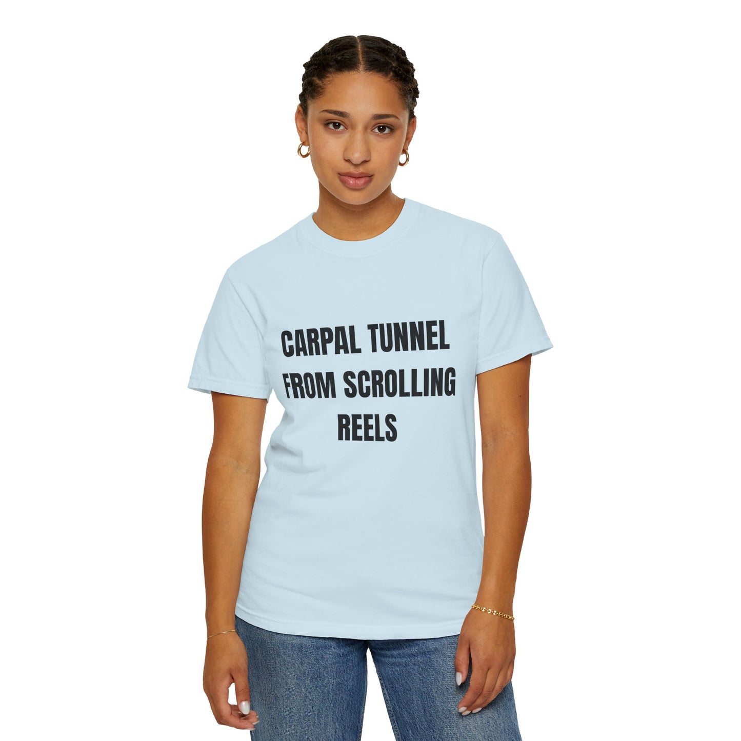 Carpal Tunnel From Scrolling Reels T‑Shirt