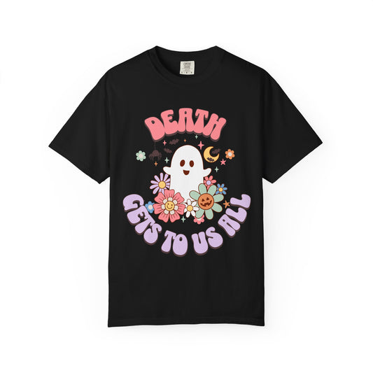 Death Gets To Us All T‑Shirt