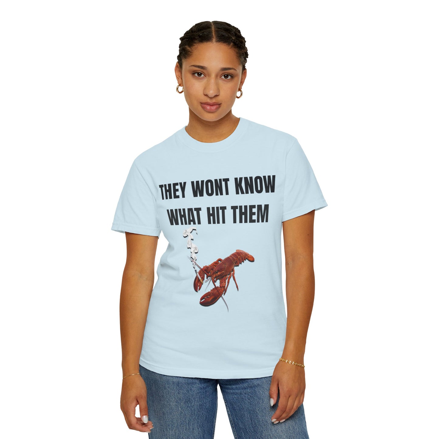 They Wont Know What Hit Them T‑Shirt