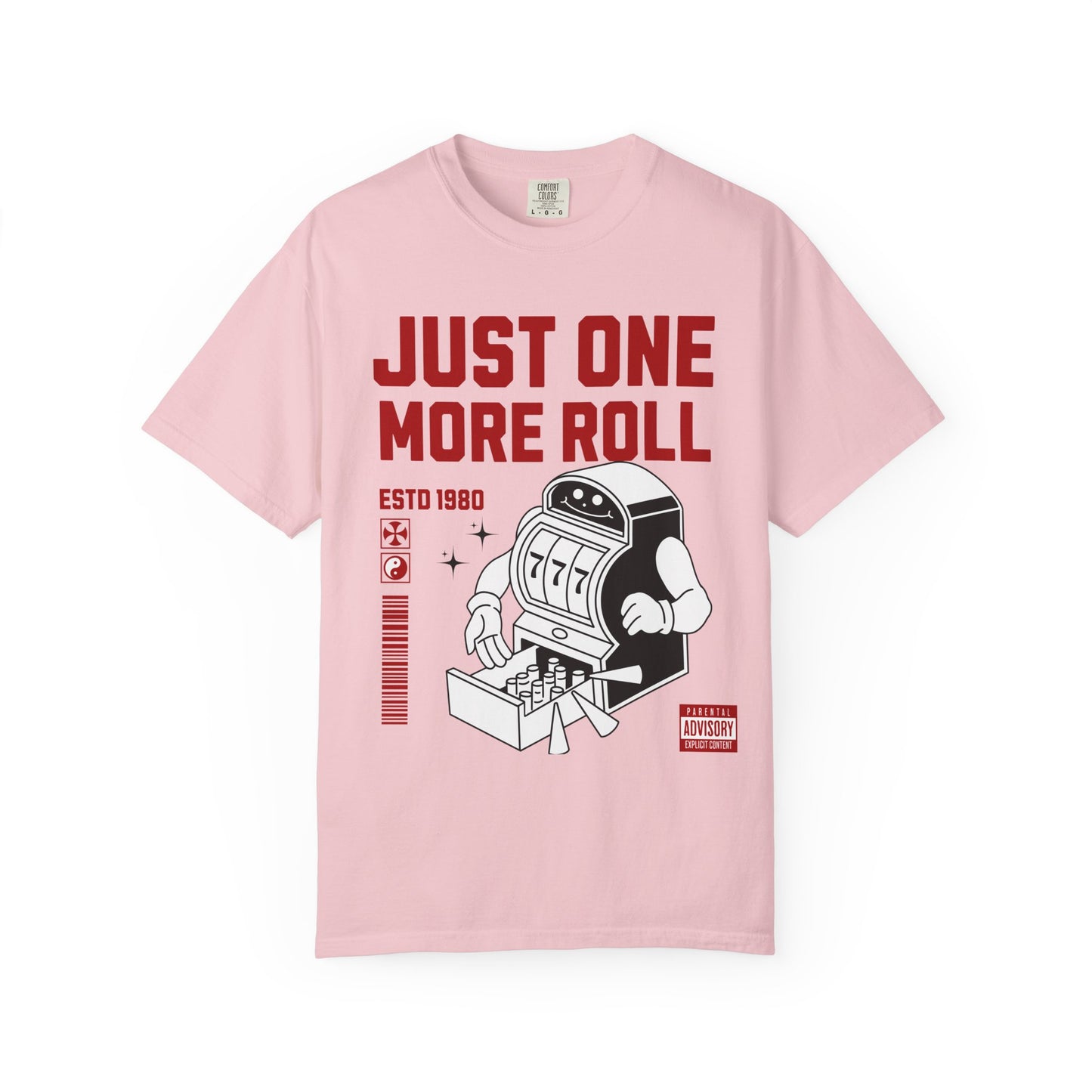 Just One More Roll T‑Shirt