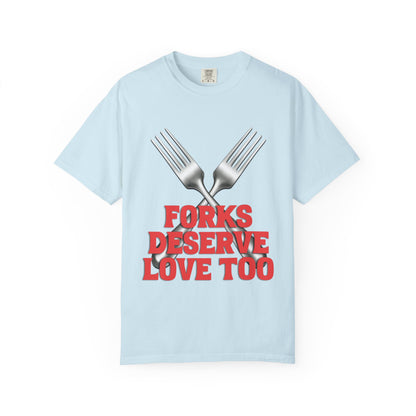 Forks Deserve Love Too T‑Shirt