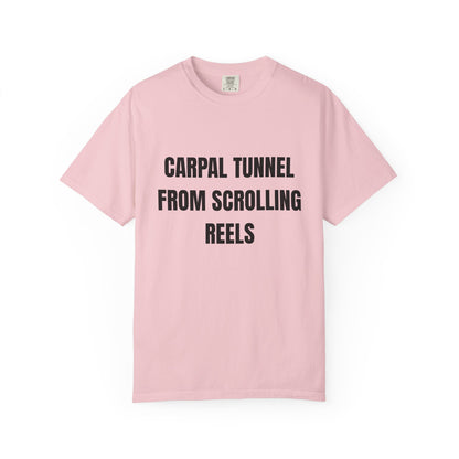 Carpal Tunnel From Scrolling Reels T‑Shirt
