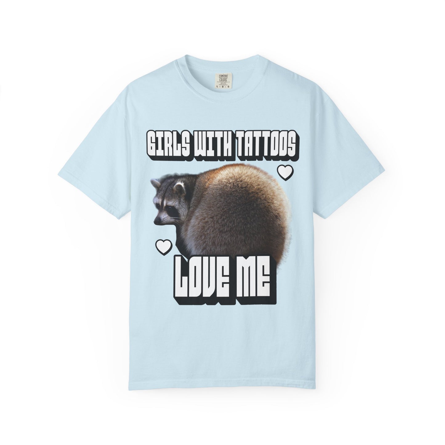 Girls With Tattoos Love Me T‑Shirt