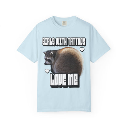 Girls With Tattoos Love Me T‑Shirt