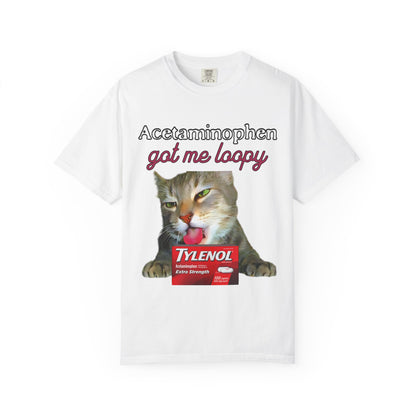 Acetaminophen Got Me Loopy T‑Shirt