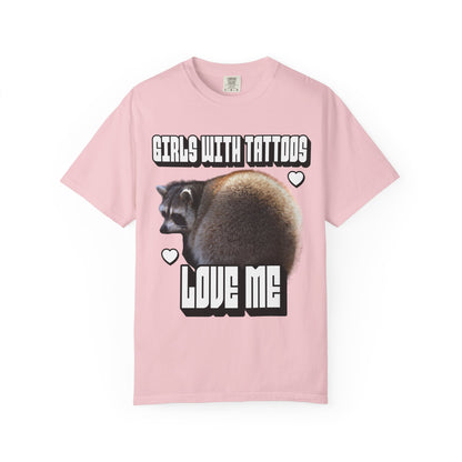 Girls With Tattoos Love Me T‑Shirt