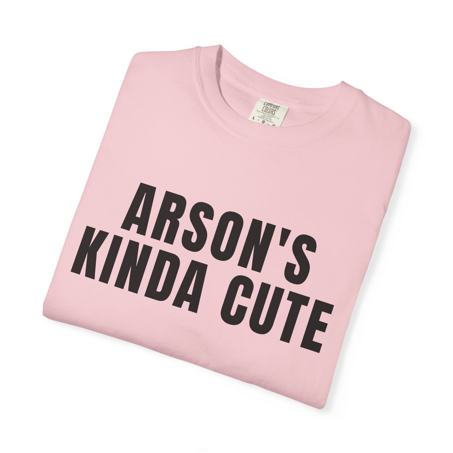Arson's Kinda Cute T‑Shirt