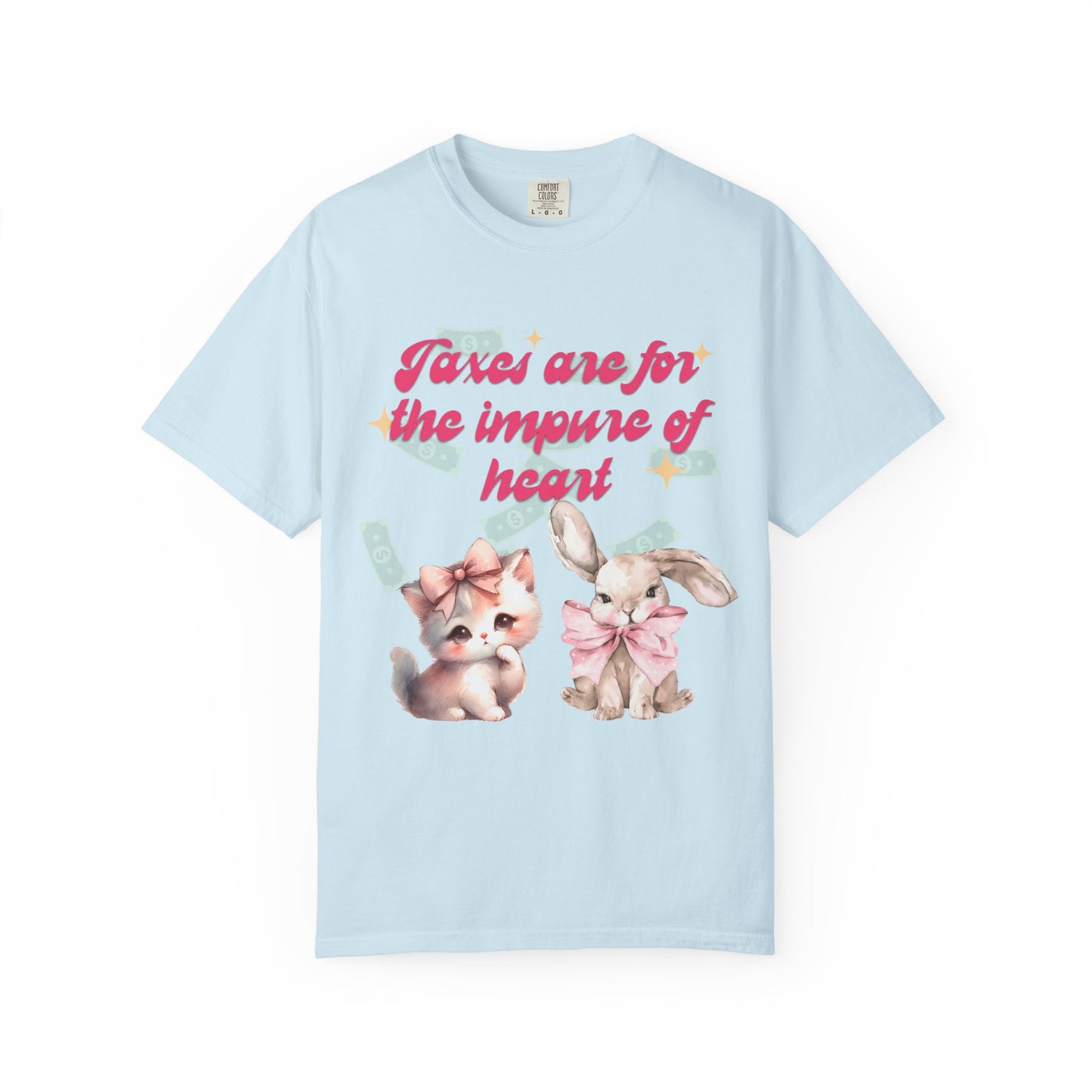 Taxes Are For The Impure Of Heart T‑Shirt
