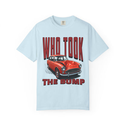Who Took The Bump T‑Shirt