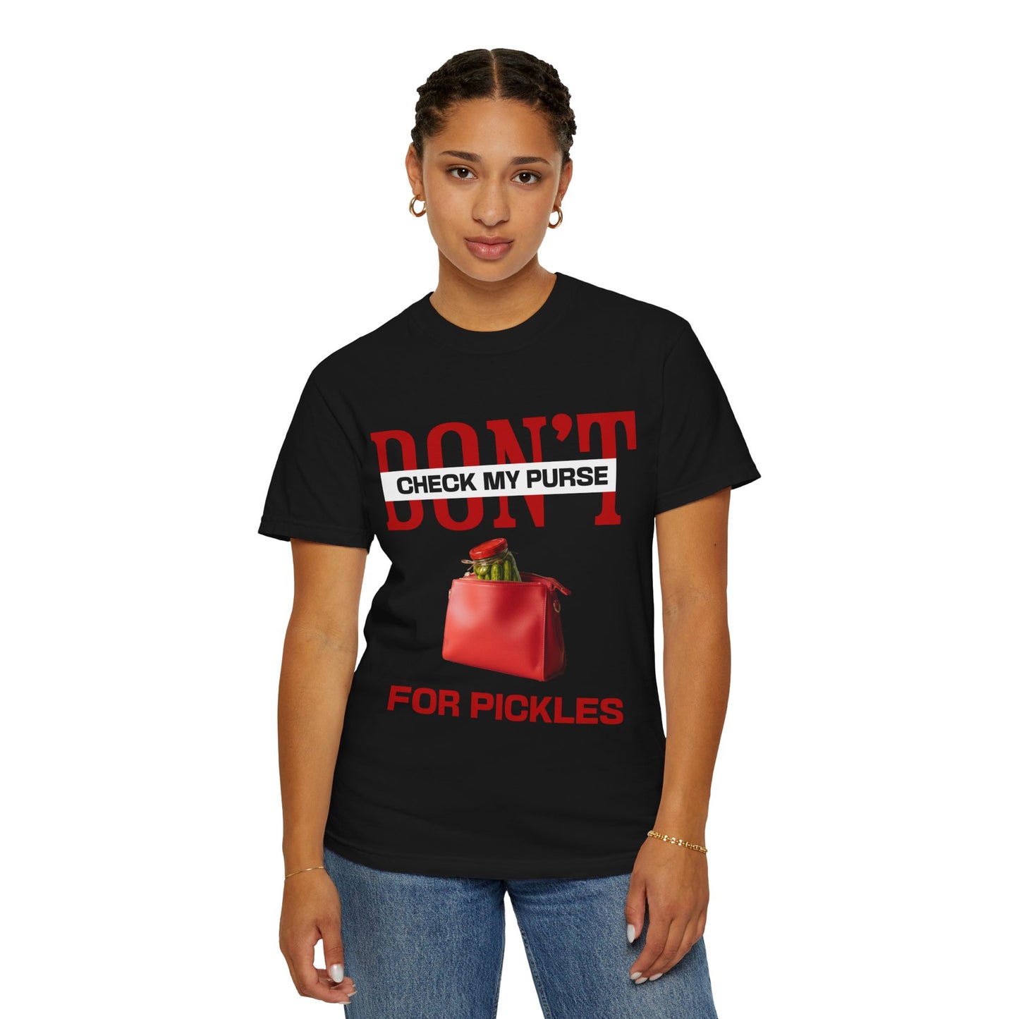 Dont Check My Purse For Pickles T‑Shirt