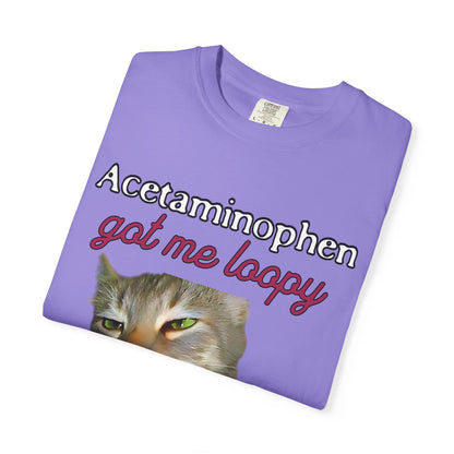 Acetaminophen Got Me Loopy T‑Shirt