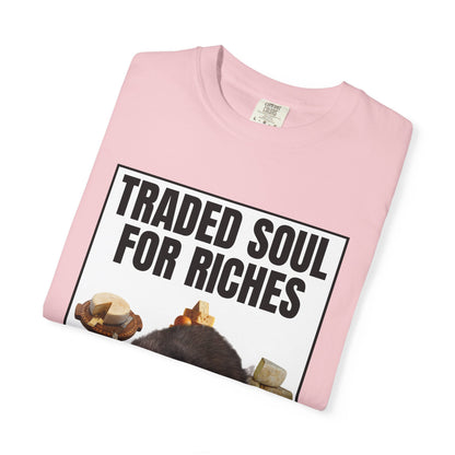 Traded Soul For Riches T‑Shirt