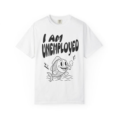 Im Unemployed T‑Shirt