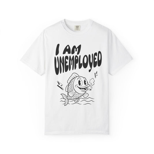 Im Unemployed T‑Shirt