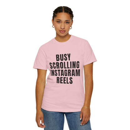 Busy Scrolling Instagram Reels T‑Shirt