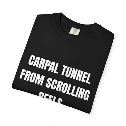Carpal Tunnel From Scrolling Reels T‑Shirt