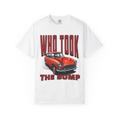 Who Took The Bump T‑Shirt