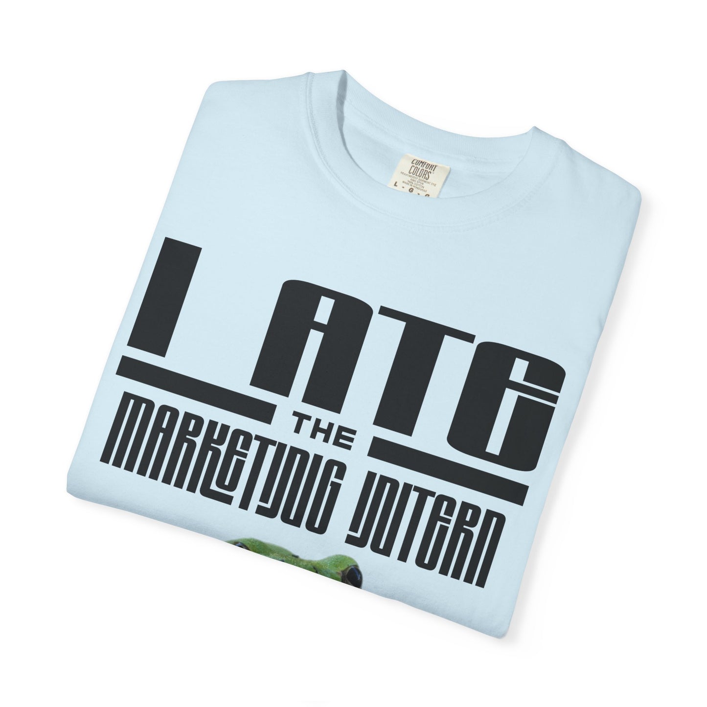 I Ate The Marketing Intern T‑Shirt