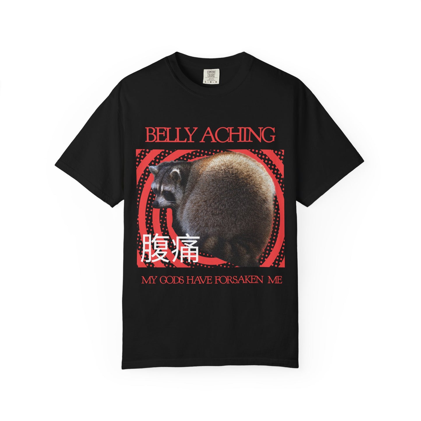 Belly Aching - My Gods Have Forsaken Me T‑Shirt