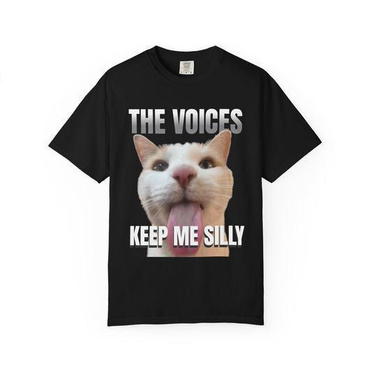 The Voices Keep Me Silly T‑Shirt