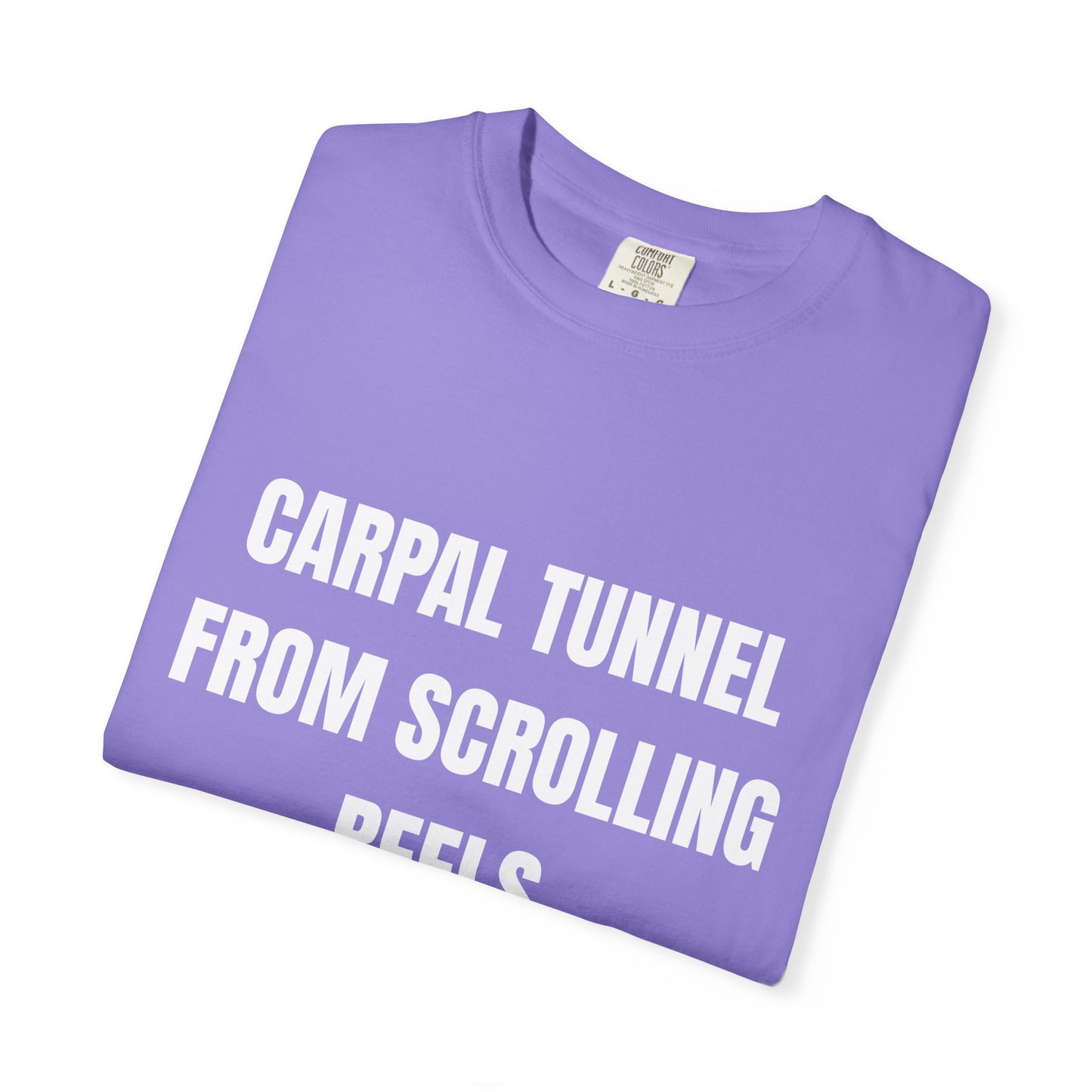 Carpal Tunnel From Scrolling Reels T‑Shirt
