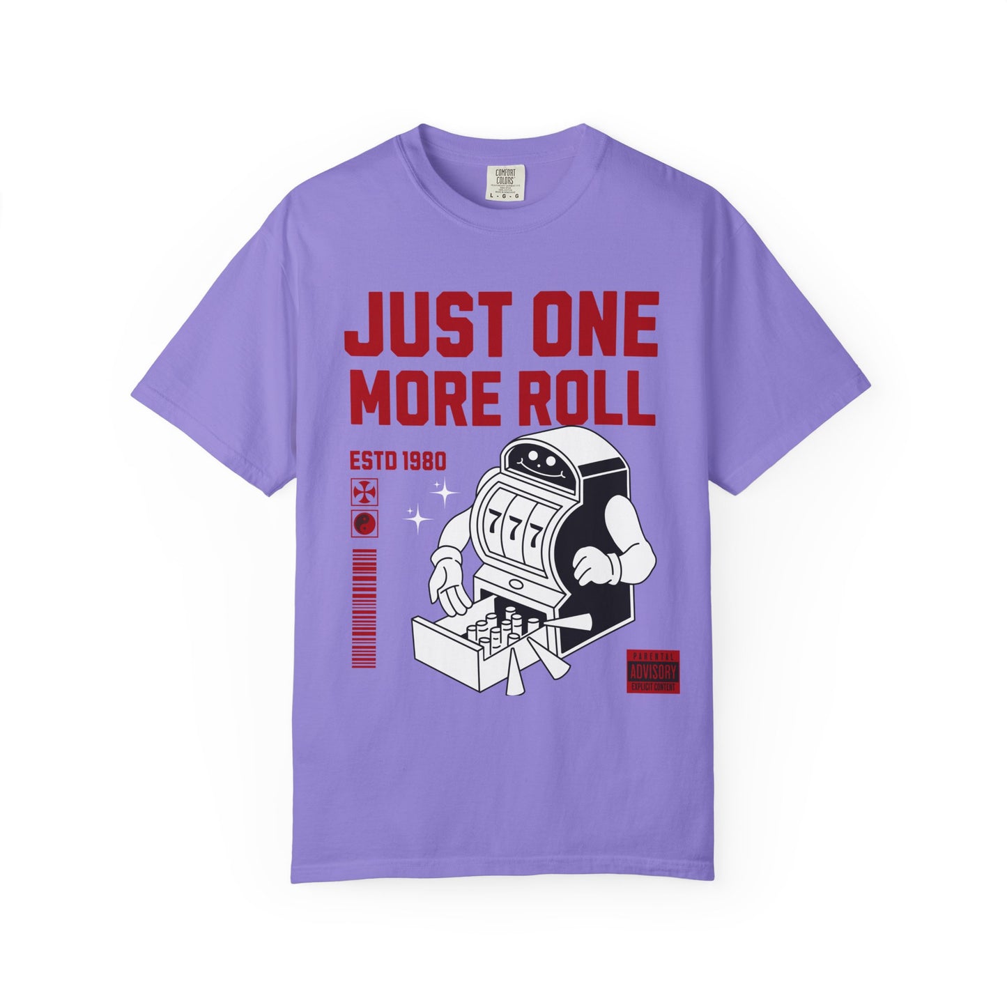 Just One More Roll T‑Shirt