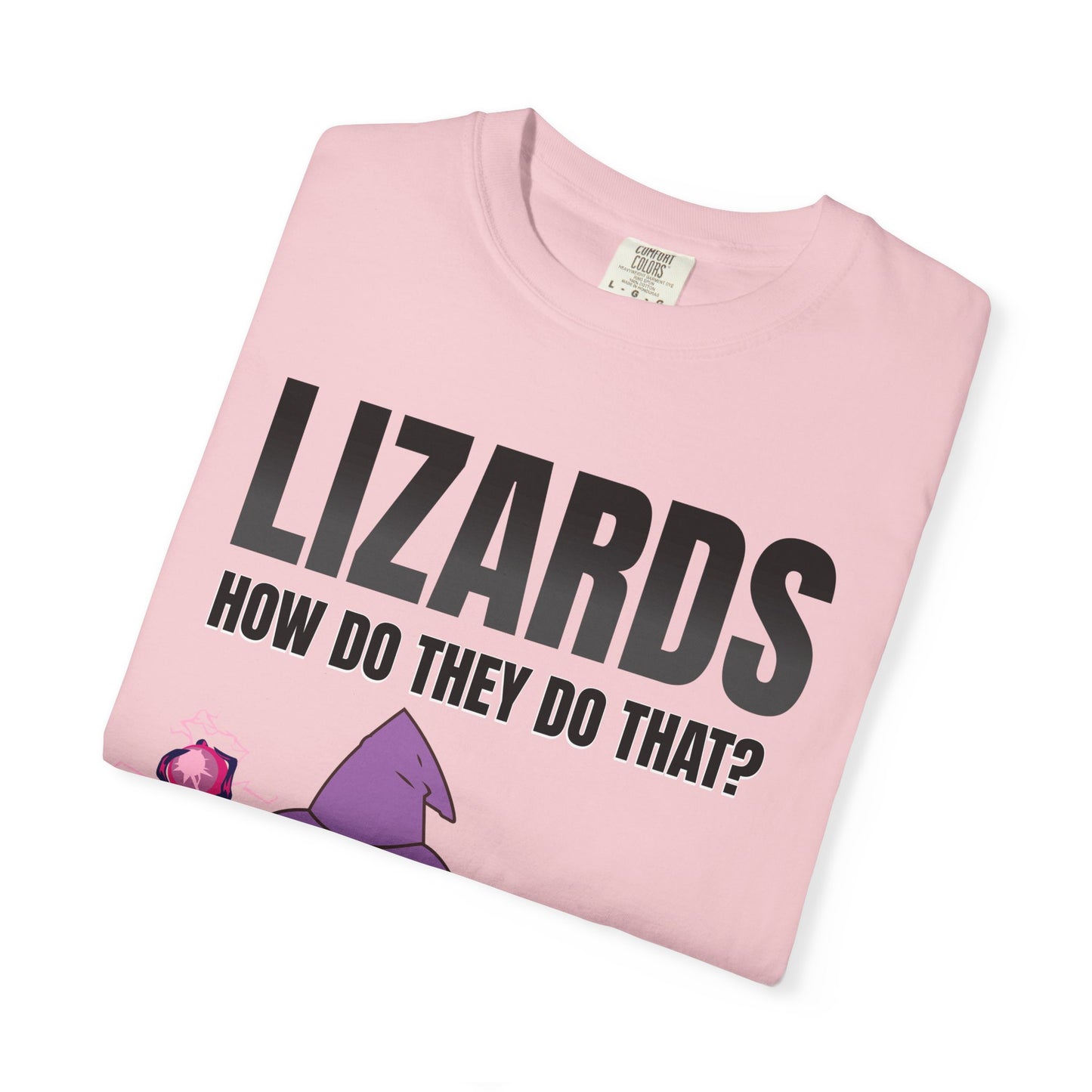 Lizards How Do They Do That T‑Shirt