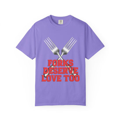 Forks Deserve Love Too T‑Shirt