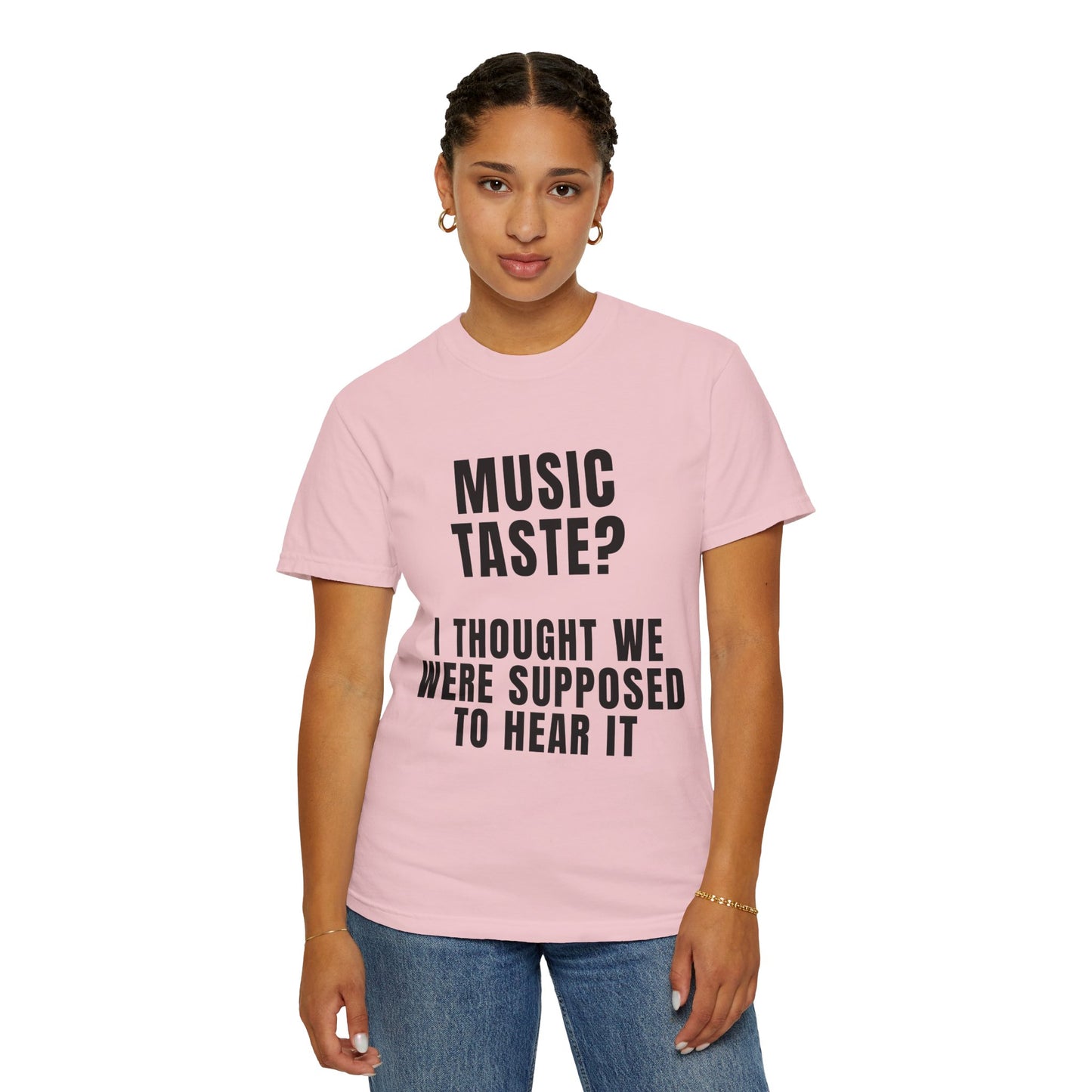 Music Taste - I Thought We Were Supposed To Hear It T‑Shirt