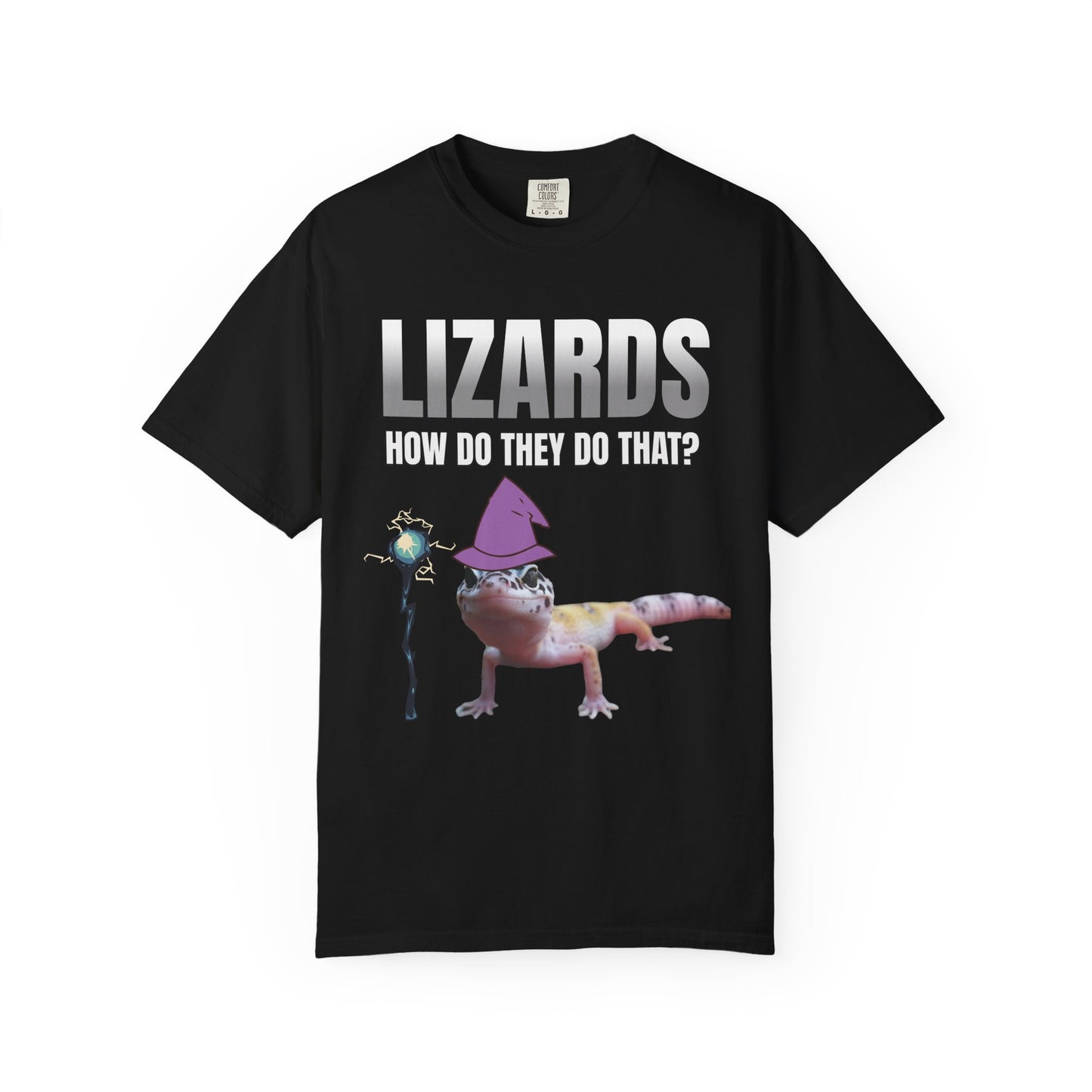 Lizards How Do They Do That T‑Shirt