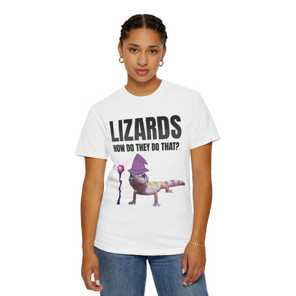 Lizards How Do They Do That T‑Shirt