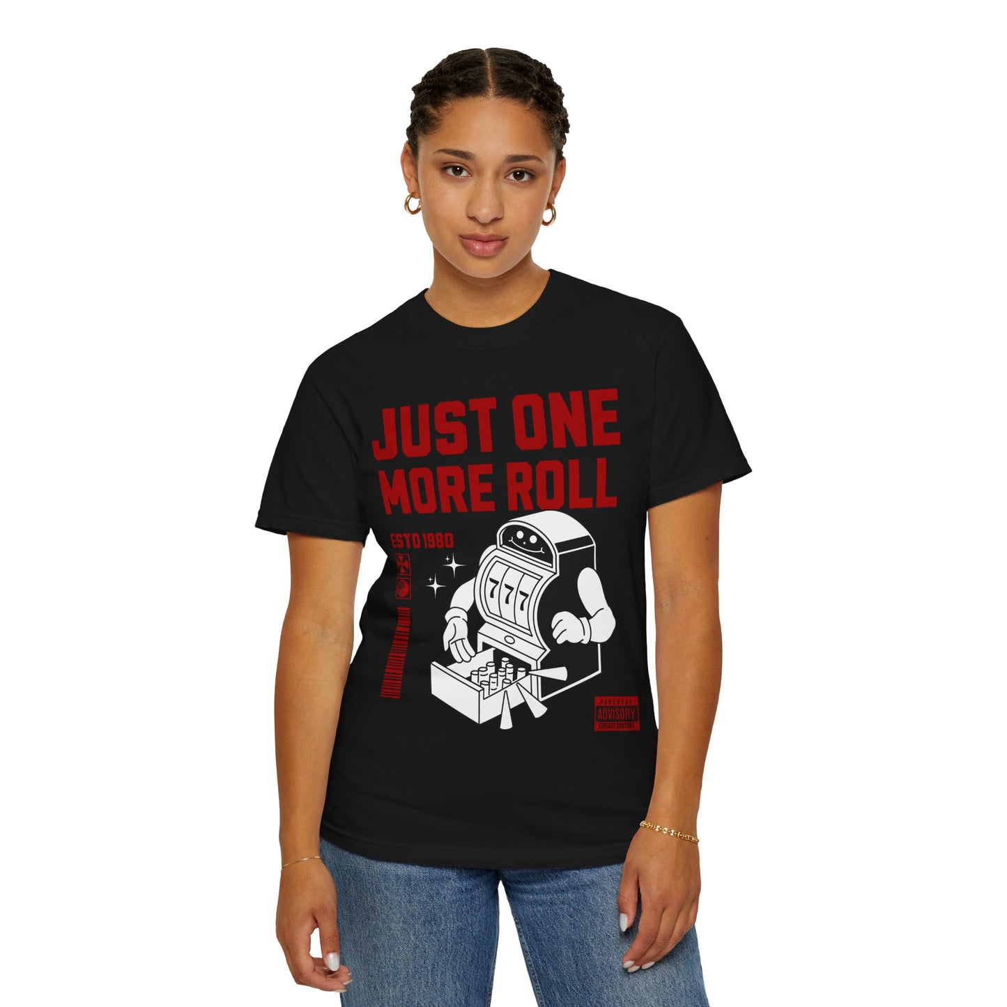 Just One More Roll T‑Shirt