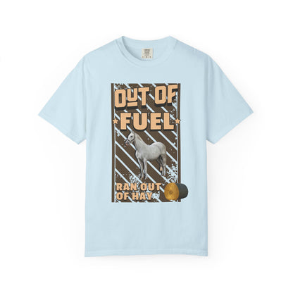 Out Of Fuel - Ran Out Of Hay T‑Shirt