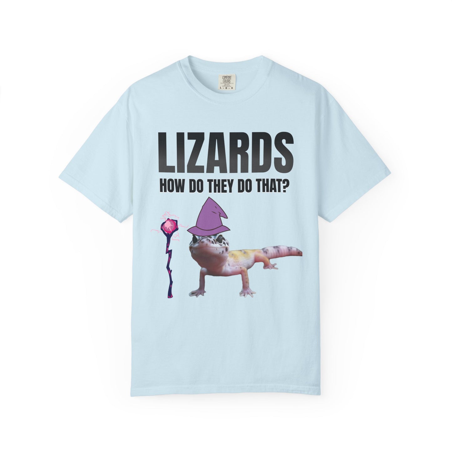 Lizards How Do They Do That T‑Shirt