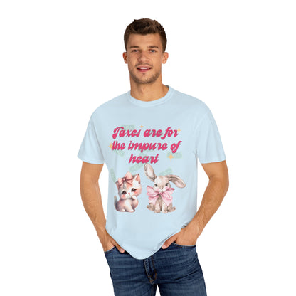 Taxes Are For The Impure Of Heart T‑Shirt