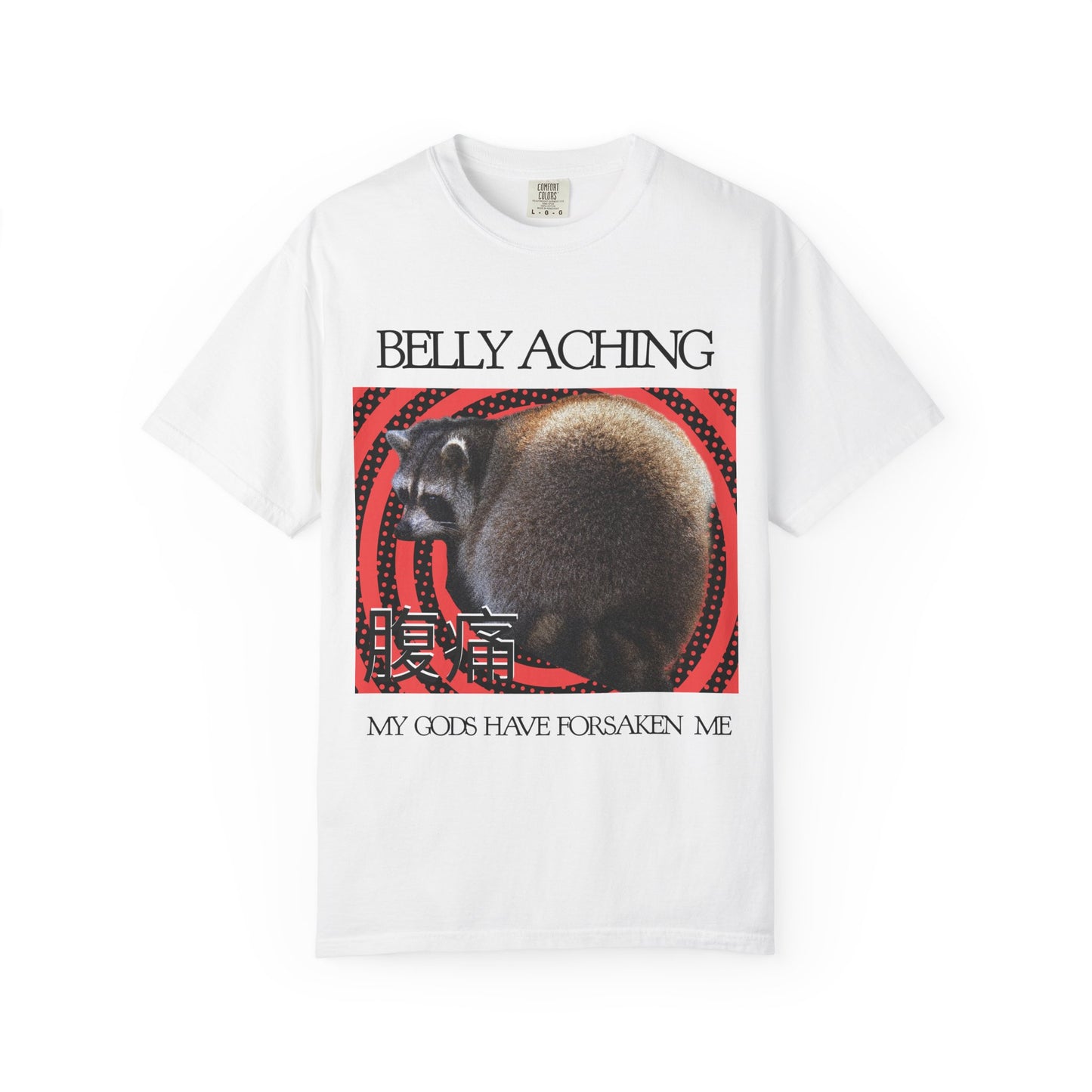 Belly Aching - My Gods Have Forsaken Me T‑Shirt