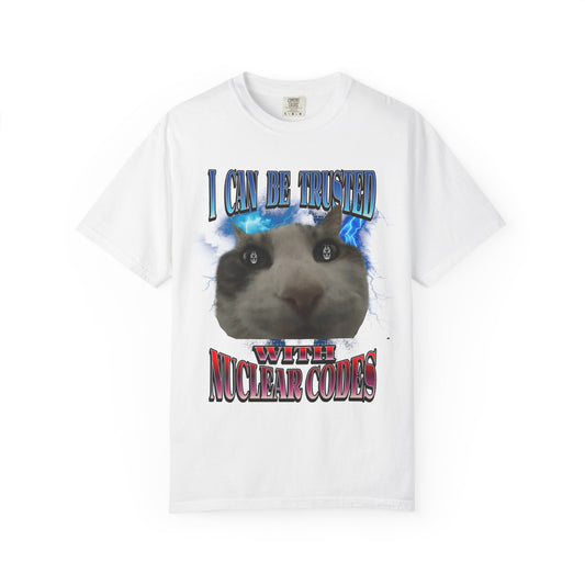 I Can Be Trusted With Nuclear Codes T‑Shirt