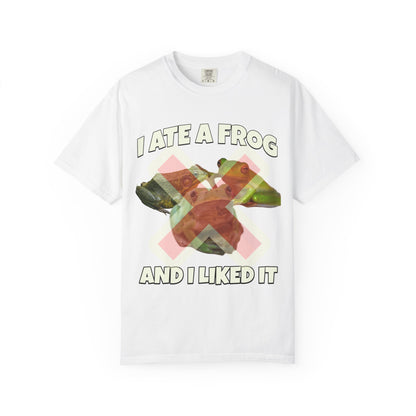 I Ate A Frog And I Liked It T‑Shirt