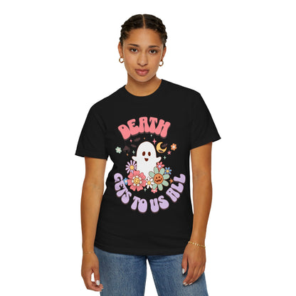 Death Gets To Us All T‑Shirt