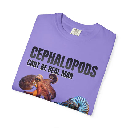 Cephalopods Cant Be Real Man T‑Shirt