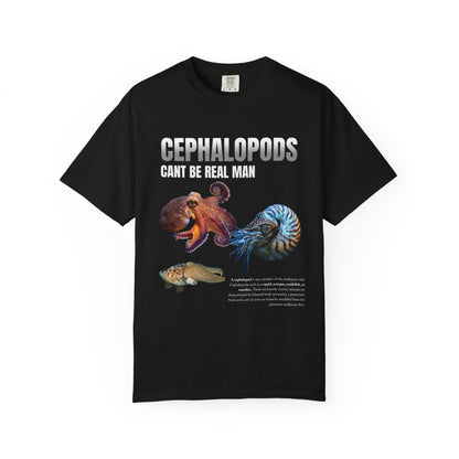 Cephalopods Cant Be Real Man T‑Shirt