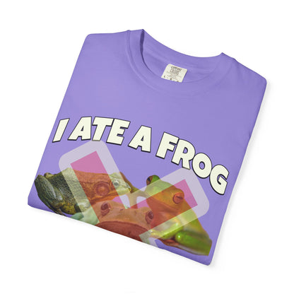 I Ate A Frog And I Liked It T‑Shirt