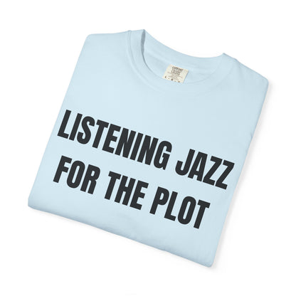 Listening Jazz For The Plot T‑Shirt