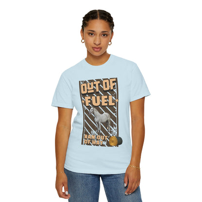 Out Of Fuel - Ran Out Of Hay T‑Shirt