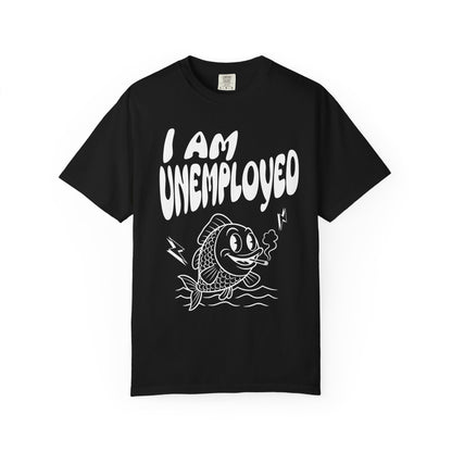 Im Unemployed T‑Shirt
