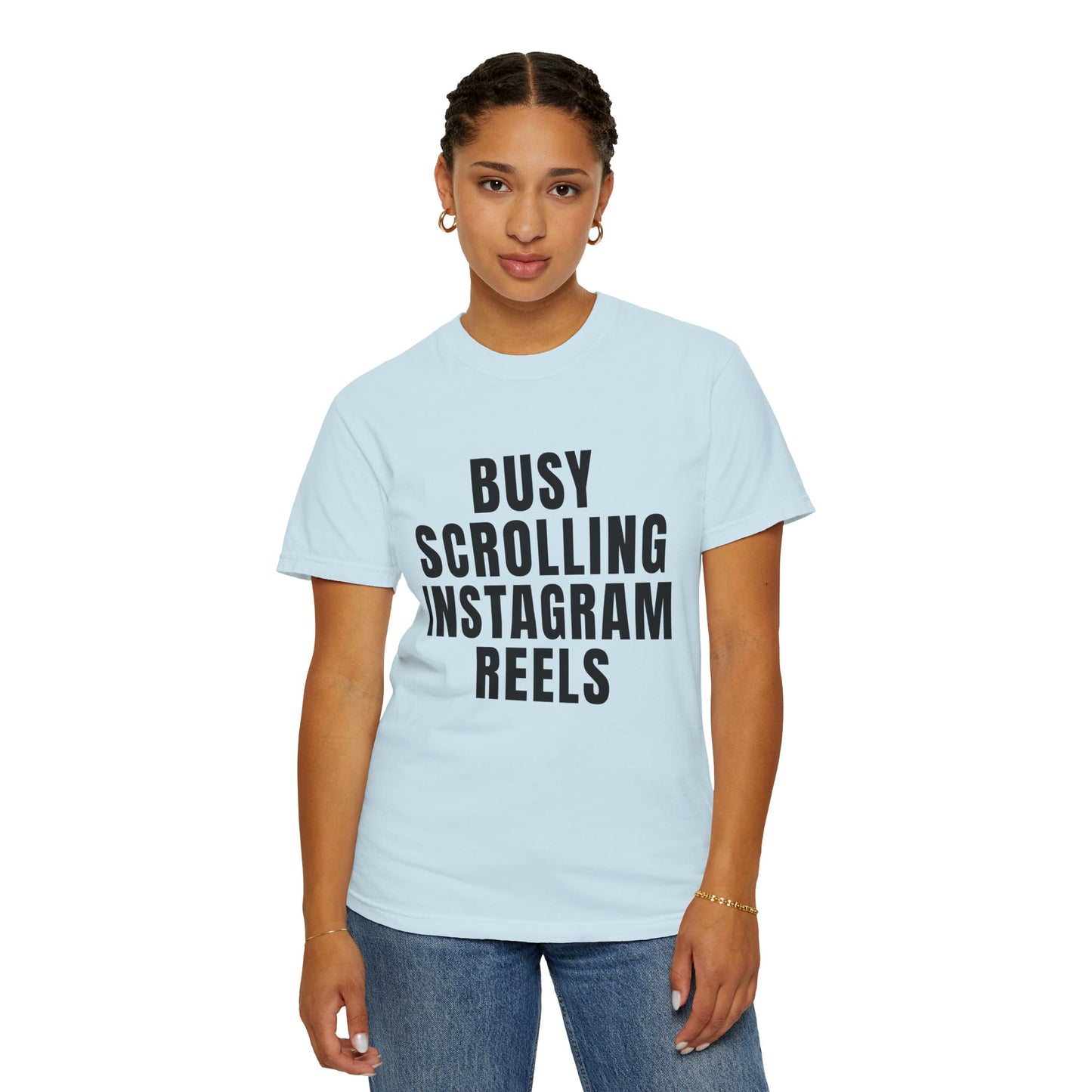 Busy Scrolling Instagram Reels T‑Shirt