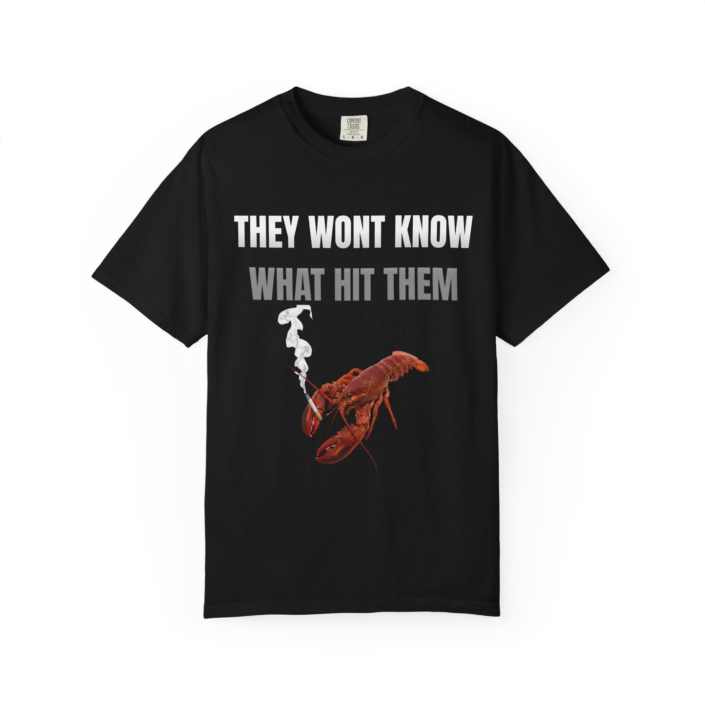 They Wont Know What Hit Them T‑Shirt