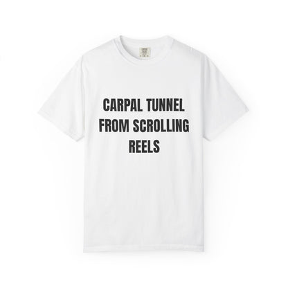 Carpal Tunnel From Scrolling Reels T‑Shirt