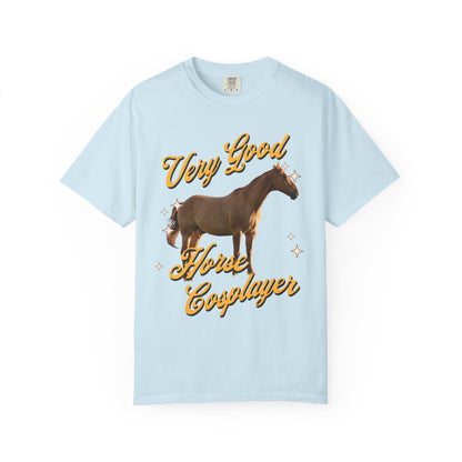 Very Good Horse Cosplayer T‑Shirt