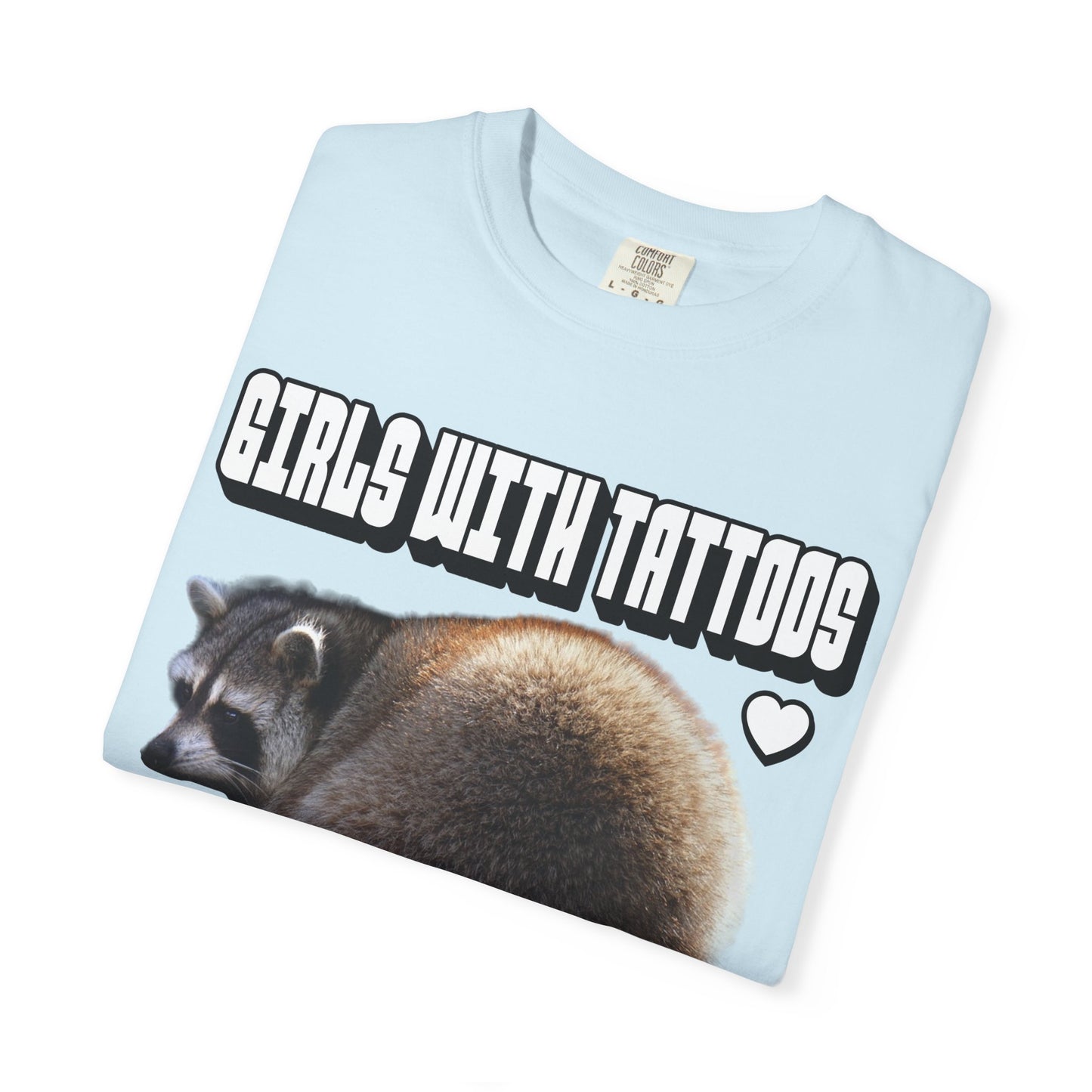 Girls With Tattoos Love Me T‑Shirt